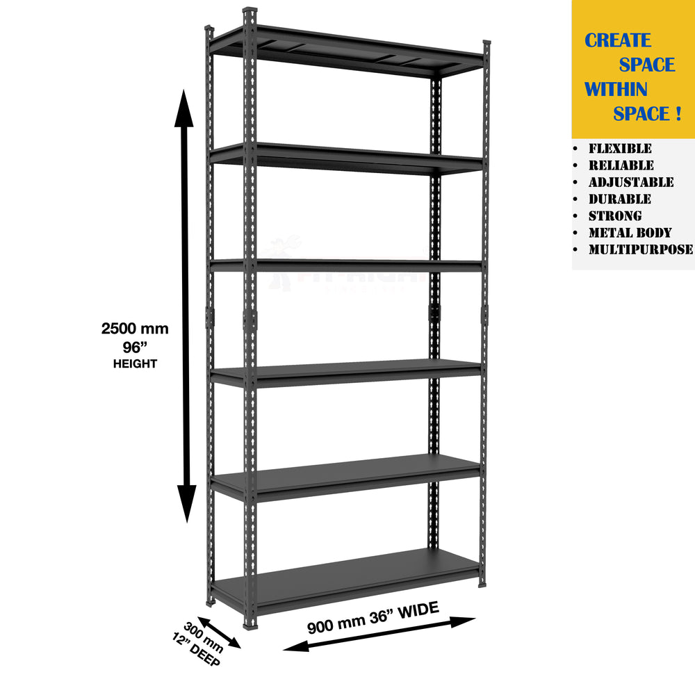 FIT-RIGHT BOLTLESS RACKS 2500MM (96") HT X 900MM (36") WIDE X 300MM (12") DEEP 6 LEVELS LOAD CAPACITY OF 100 KGS PER LEVEL, POWDER COATED FULL METAL BODY, BLACK MATT
