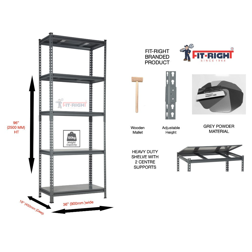 FIT-RIGHT BOLTLESS RACKS 2500MM (96") HT X 900MM (36") WIDE X 450MM (18") DEEP 5 LEVELS LOAD CAPACITY OF 120 KGS PER LEVEL, POWDER COATED GREY WITH HEAVY DUTY SHELVES