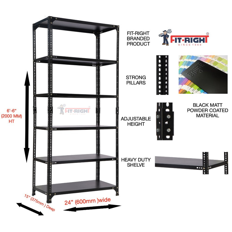 FIT-RIGHT SLOTTED ANGLES RACKS 2000MM (78") HT X 600MM(24") WIDE X 375MM (15") DEEP 6 LEVELS LOAD CAPACITY OF 30-40 KGS, POWDER COATED BLACK ,ANGLES 1.8MM (15G),SHELVES 22G